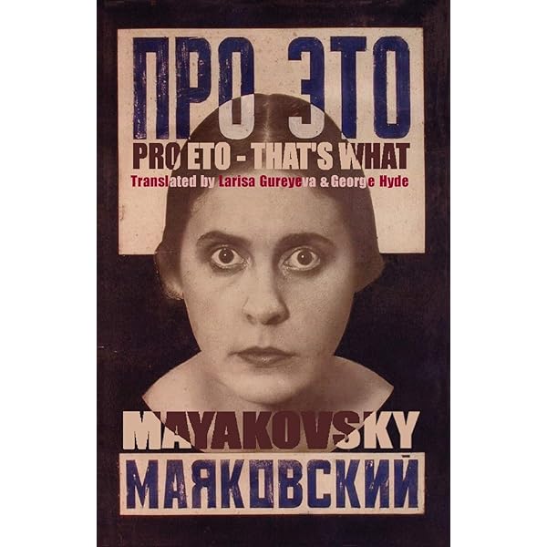 Mayakovsky Maximum Access: Selected Poems: Mayakovsky
